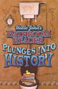 Uncle Johns Bathroom Reader Plunges Into History