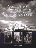 Ansel Adams & The Photographers Of The A