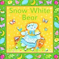 Snow White Bear A Glitter Bear Book