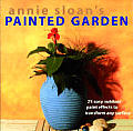 Annie Sloans Painted Garden 25 Easy Outdoor Paint Effects to Transform Any Surface