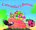 Caterpillars Dream A Critter Tales Book