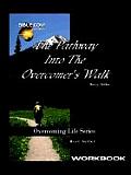 Pathway Into the Overcomer's Walk Workbook