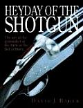 Heyday of the Shotgun The Art of the Gunmaker at the Turn of the Last Century