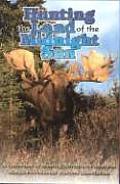 Hunting the Land of the Midnight Sun A Collection of Hunting Adventures from the Alaskan Professional Hunters Asscoiation