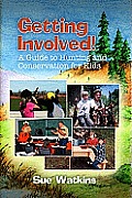 Getting Involved!: A Guide to Hunting and Conservation for Kids!