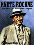 Knute Rockne A Pictorial History