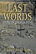 Last Words: Dying in the Old West