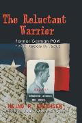 Reluctant Warrior: Former German POW Finds Peace in Texas