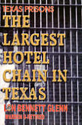 Texas Prisons: The Largest Hotel Chain in Texas