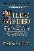 Lord Is My Shepherd Why Do I Still Wan