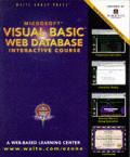 Visual Basic Web Database Interactive Course [With Contains Web-Based Event-Calendar Application...]