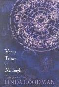 Venus Trines at Midnight: Love Poems from Linda Goodman