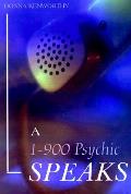 1 900 Psychic Speaks