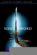 Soul Sword 2nd Edition The Way & Mind of a Zen Warrior
