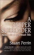 Deeper Surrender Notes On A Spiritual Life