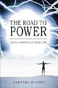 Road to Power Taking Control of Your Life