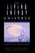 Living Energy Universe A Fundamental Discovery That Transforms Science & Medicine