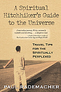 Spiritual Hitchhikers Guide to the Universe Travel Tips for the Spiritually Perplexed