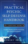Practical Psychic Self Defense Handbook