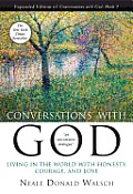 Conversations with God Book 2 Living in the World with Honesty Courage & Love