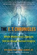 The E.T. Chronicles: What Myths and Legends Tell Us about Human Origins