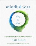 Mindfulness Day by Day How to Find Peace in the Present Moment
