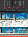 Tulsa Biography Of The American City
