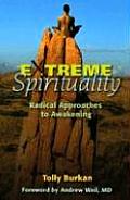 Extreme Spirituality Radical Approache