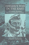 Hitlers War in the East 1941 1945 A Critical Assessment
