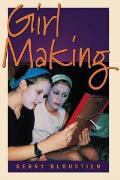 Girl Making: A Cross-Cultural Ethnography on the Processes of Growing Up Female
