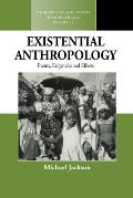 Existential Anthropology Events Exigencies & Effects