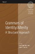 Grammars of Identity / Alterity: A Structural Approach