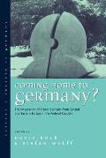 Coming Home to Germany?: The Integration of Ethnic Germans from Central and Eastern Europe in the Federal Republic Since 1945