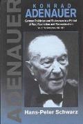 Konrad Adenauer A German Politician Volume 2