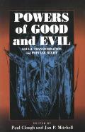 Powers of Good and Evil: Social Transformation and Popular Belief