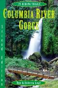 Columbia River Gorge 35 Hikes 2nd Edition