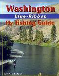 Washington Blue Ribbon Fly Fishing Guide