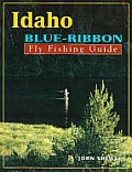 Idaho Blue Ribbon Fly Fishing Guide