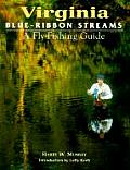 Virginia Blue Ribbon Streams A Fly Fishi