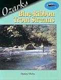 Ozark Blue Ribbon Fly Fishing Guide