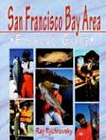 San Francisco Bay Area Fishing Guide 2nd Edition
