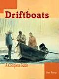 Driftboats A Complete Guide