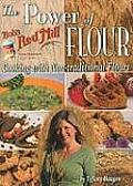 Power of Flour Cooking with Non Traditional Flours