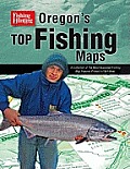 Oregons Top Fishing Maps A Collection of the Most Requested Fishing Map Features Printed in F&h News