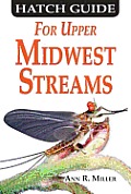 Hatch Guide for Upper Midwest Streams