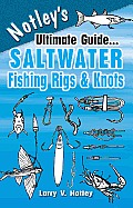 Notleys Ultimate Saltwater Fishing Rigs & Knots