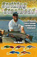 Striking Steelhead 22 Years of Data & Lessons Learned on the Clearwater