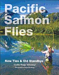 Pacific Salmon Flies New Ties & Old Stanbys