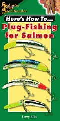 Heres How To Plug Fishing For Salmon