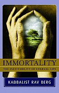 Immortality The Inevitability Of Eternal